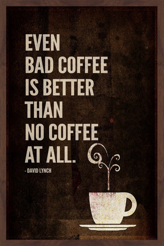 Bad Coffee