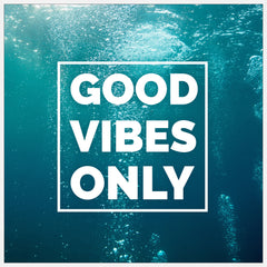 Good Vibes Only XI