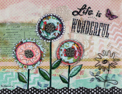 Life Is Wonderful Flowers