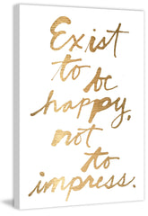Exist to be Happy