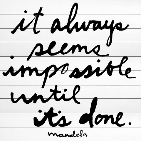 It Always Seems Impossible