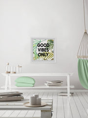 Good Vibes Only VII