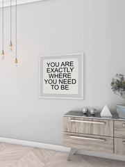 Where You Need to Be II