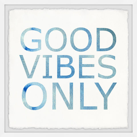 Good Vibes Only X