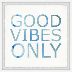 Good Vibes Only X