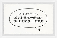 A Little Superhero Sleeps Here