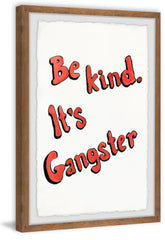 Be Kind, It's Gangster II