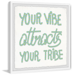 Your Vibe Attracts Your Tribe II