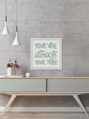 Your Vibe Attracts Your Tribe II