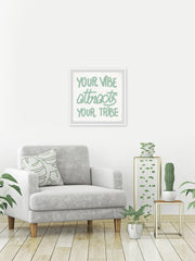 Your Vibe Attracts Your Tribe II
