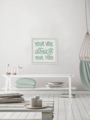 Your Vibe Attracts Your Tribe II