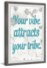 Your Vibe Attracts Your Tribe III