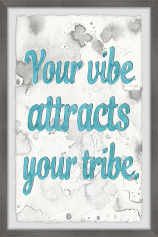 Your Vibe Attracts Your Tribe III