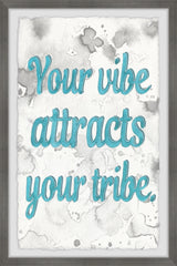 Your Vibe Attracts Your Tribe III