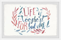Life Is Too Short for Bad Vibes