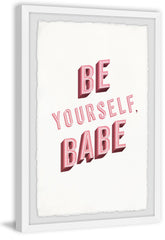 Be Yourself Babe II