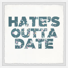 Hate's Outta Date II