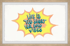 Life Is Too Short for Bad Vibes II