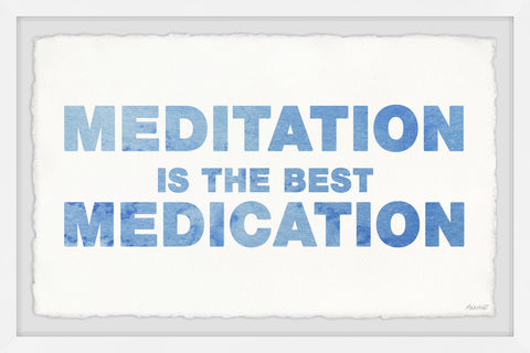 Meditation Is the Best Medication II