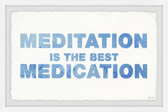 Meditation Is the Best Medication II