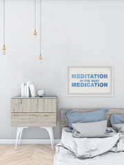 Meditation Is the Best Medication II