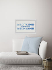 Meditation Is the Best Medication II