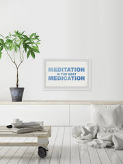 Meditation Is the Best Medication II