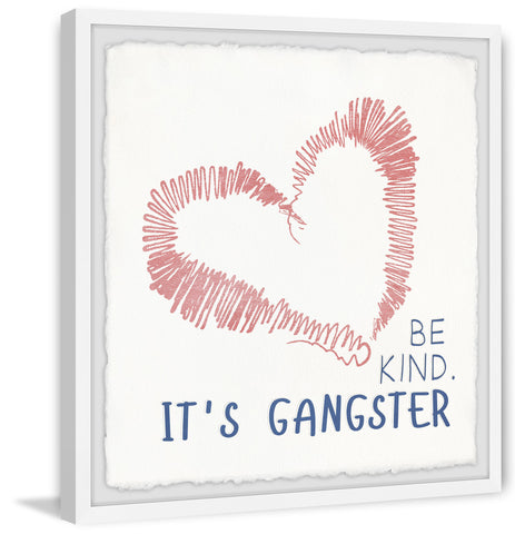 Be Kind It's Gangster