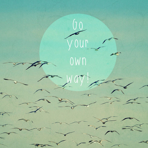 Go Your Own Way