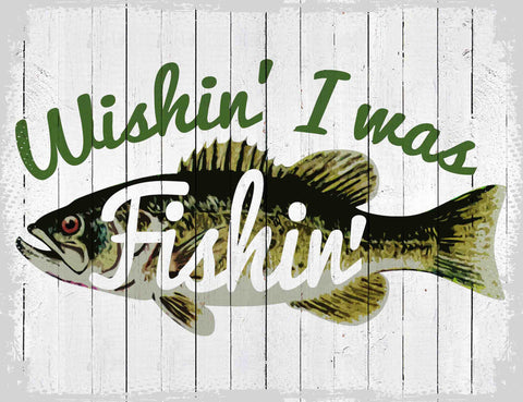 Wishin I Was Fishin