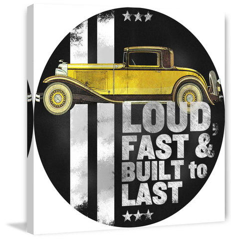 Loud, Fast & Built to Last