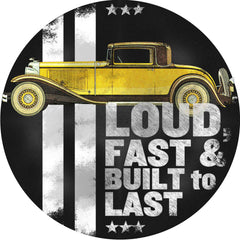Loud, Fast & Built to Last