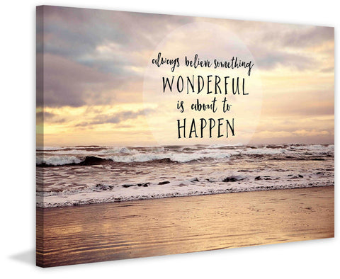 Always Believe Something Wonderful
