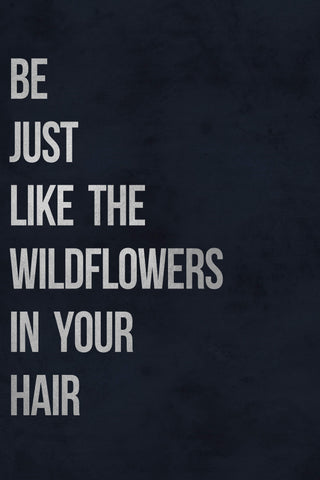 Wildflowers in Your Hair