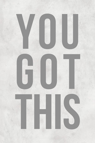 You Got This IV