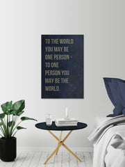 You May Be the World