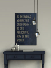 You May Be the World