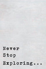 Never Stop Exploring