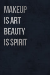 Makeup Is Art Beauty Is Spirit