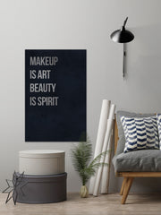 Makeup Is Art Beauty Is Spirit