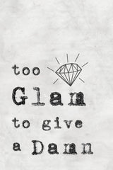 Too Glam to Give a Damn