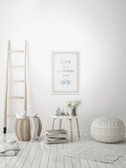 Life Is a Beautiful Ride - Bicycle