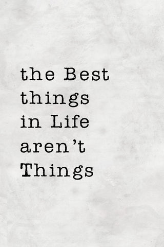 Best Things Aren't Things