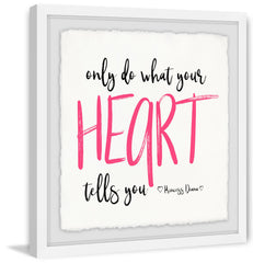 Do What Your Heart Tells You