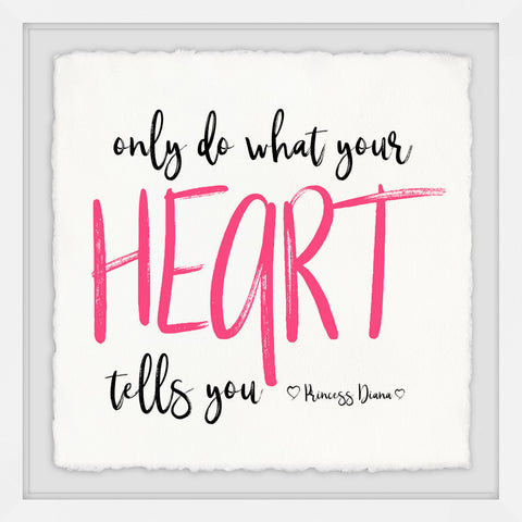 Do What Your Heart Tells You