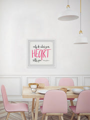 Do What Your Heart Tells You