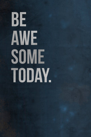 Be Awe Some Today