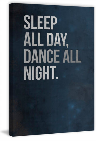 Sleep All Day, Dance All Night