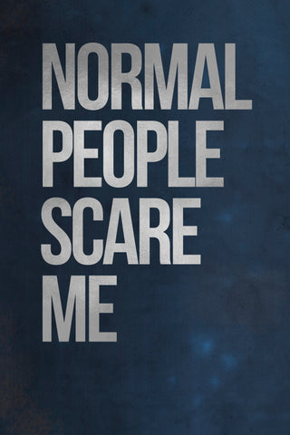Normal People Scare Me