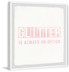 Glitter Is Always an Option